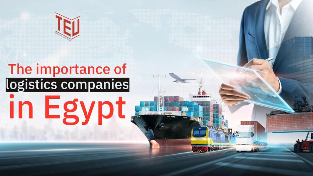 The importance of logistics companies in Egypt